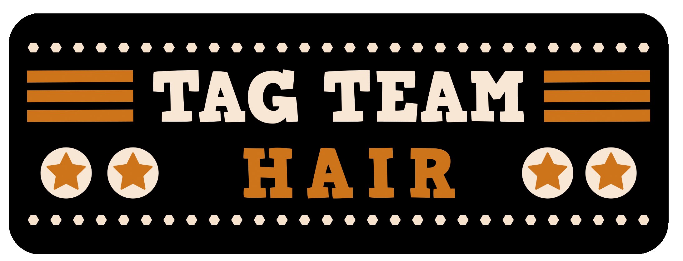 Tag Team Hair
